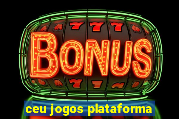 ceu jogos plataforma